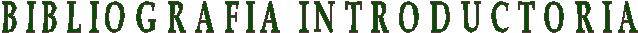 BIBLIOGRAFIA INTRODUCTORIA